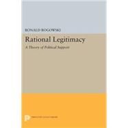 Rational Legitimacy by Rogowski, Ronald, 9780691618326