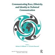 Communicating Race, Ethnicity, and Identity in Technical Communication by Williams, Miriam F.; Pimentel, Octavio, 9780895038326