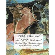 Elijah, Eliseus and the New Testament by Dalton, John, 9781497408326