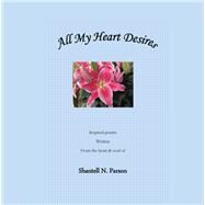 All My Heart Desires by Parson, Shantell, 9781503578326