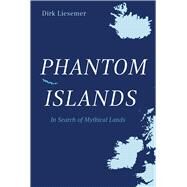 Phantom Islands by Liesemer, Dirk; Lewis, Peter, 9781912208326