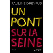 Un pont sur la Seine by Pauline Dreyfus, 9782246838326
