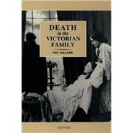 Death in the Victorian Family by Jalland, Pat, 9780198208327