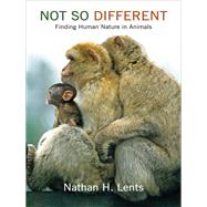 Not So Different by Lents, Nathan H., 9780231178327