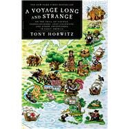 A Voyage Long and Strange On the Trail of Vikings, Conquistadors, Lost Colonists, and Other Adventurers in Early America by Horwitz, Tony, 9780312428327