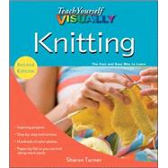 Teach Yourself VISUALLY Knitting by Turner, Sharon, 9780470528327