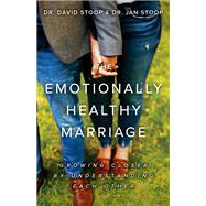 The Emotionally Healthy Marriage by Stoop, David; Stoop, Jan, 9780800738327