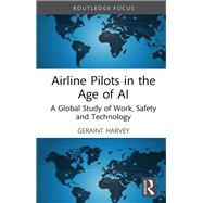 Airline Pilots in the Age of AI by Geraint Harvey, 9781041208327