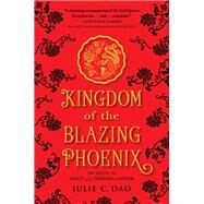 Kingdom of the Blazing Phoenix by Dao, Julie C., 9781524738327