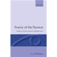 Poetry of the Passion Studies in Twelve Centuries of English Verse by Bennett, J. A. W., 9780198128328
