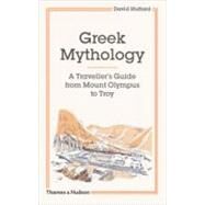 Greek Mythology A Traveler's Guide by Stuttard, David, 9780500518328
