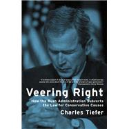 Veering Right by Tiefer, Charles, 9780520248328