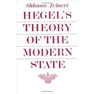Hegel's Theory of the Modern State by Shlomo Avineri, 9780521098328