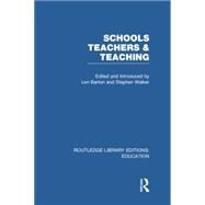 Schools, Teachers and Teaching (RLE Edu N) by BARTON; LEN, 9781138008328