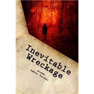 Inevitable Wreckage by Decker, Amber, 9781517658328