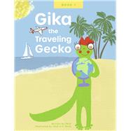 Gika the Traveling Gecko Book I by TMJV, 9781667838328