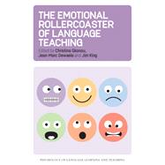 The Emotional Rollercoaster of Language Teaching by Gkonou, Christina; Dewaele, Jean-Marc; King, Jim, 9781788928328