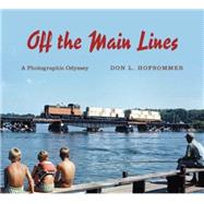 Off the Main Lines by Hofsommer, Don L., 9780253008329
