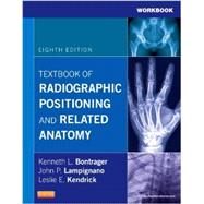 Workbook for Textbook of Radiographic Positioning and Related Anatomy (Two-Volume Set) by Bontrager, Kenneth L., 9780323088329