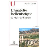 L'Anatolie hellnistique by Maurice Sartre, 9782200268329
