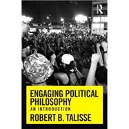 Engaging Political Philosophy: An Introduction by Talisse; Robert B., 9780415808330