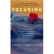 Focusing by GENDLIN, EUGENE T., 9780553278330