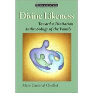 Divine Likeness by Ouellet, Marc Cardinal, 9780802828330