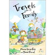 Travels With My Family by Homel, David; Gay, Marie-Louise, 9780888998330