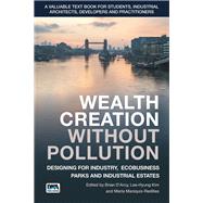 Wealth Creation Without Pollution by D'arcy, Brian; Kim, Lee-hyung; Maniquiz-redillas, Marla, 9781780408330