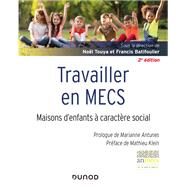 Travailler en MECS - 2e d. by Nol Touya; Francis Batifoulier, 9782100788330
