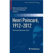 Henri Poincare, 1912-2012 by Duplantier, Bertrand; Rivasseau, Vincent, 9783034808330