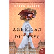 American Duchess by Harper, Karen, 9780062748331