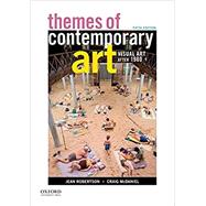 Themes of Contemporary Art Visual Art After 1980 by Robertson, Jean; McDaniel, Craig; Contreras-Koterbay, Scott, 9780190078331