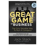 The Great Game of Business, Expanded and Updated The Only Sensible Way to Run a Company by Stack, Jack; Burlingham, Bo, 9780385348331