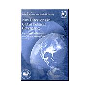 New Directions in Global Political Governance: The G8 and International Order in the Twenty-First Century by Takase,Junichi;Kirton,John J., 9780754618331