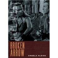 Broken Arrow by Angela Aleiss, 9780826368331
