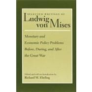 Selected Writings of Ludwig Von Mises by Von Mises, Ludwig; Ebeling, Richard M., 9780865978331