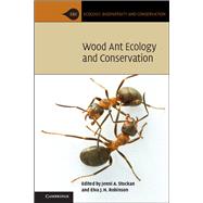 Wood Ant Ecology and Conservation by Stockan, Jenni A.; Robinson, Elva J. H., 9781107048331