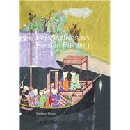 Perspectives on Persian Painting: Illustrations to Amir Khusrau's Khamsah by Brend; Barbara, 9781138978331