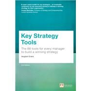 Key Strategy Tools 88 Tools for Every Manager to Build a Winning Strategy by Evans, Vaughan, 9781292328331