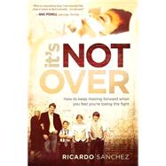 It's Not over by Sanchez, Ricardo; Hagee, Matthew, 9781616388331