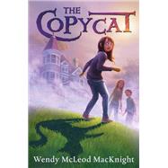 The Copycat by MacKnight, Wendy McLeod, 9780062668332