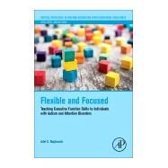 Flexible and Focused by Najdowski, Adel C., 9780128098332