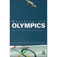 Watching the Olympics: Politics, Power and Representation by Sugden; John, 9780415578332
