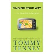 Finding Your Way ... to Things that Really Matter by Tenney, Tommy, 9780446578332