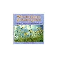 Winter Grief, Summer Grace by Miller, James E., Jr., 9780806628332