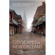 Cityscapes of New Orleans by Campanella, Richard, 9780807168332