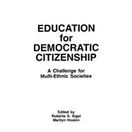 Education for Democratic Citizenship: A Challenge for Multi-ethnic Societies by Sigel,Roberta S., 9781138968332