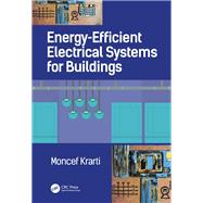 Energy-Efficient Electrical Systems for Buildings by Krarti; Moncef, 9781482258332