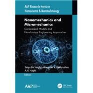 Nanomechanics and Micromechanics by Singh, Satya Bir; Vakhrushev, Alexander V.; Haghi, A. K., 9781771888332